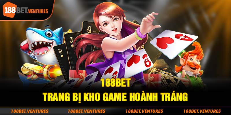188Bet trang bị kho game hoành tráng